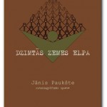 Jānis Paukšte. Dzimtās zemes elpa. Autobiogrāfiska apcere. Daugavpils: Saule, 2011. 341 lpp.